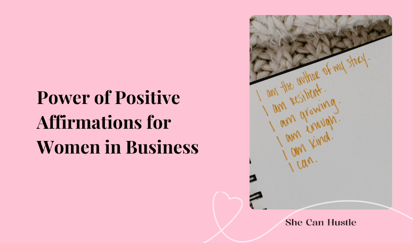 The Power of Positive Affirmations for Women in Business